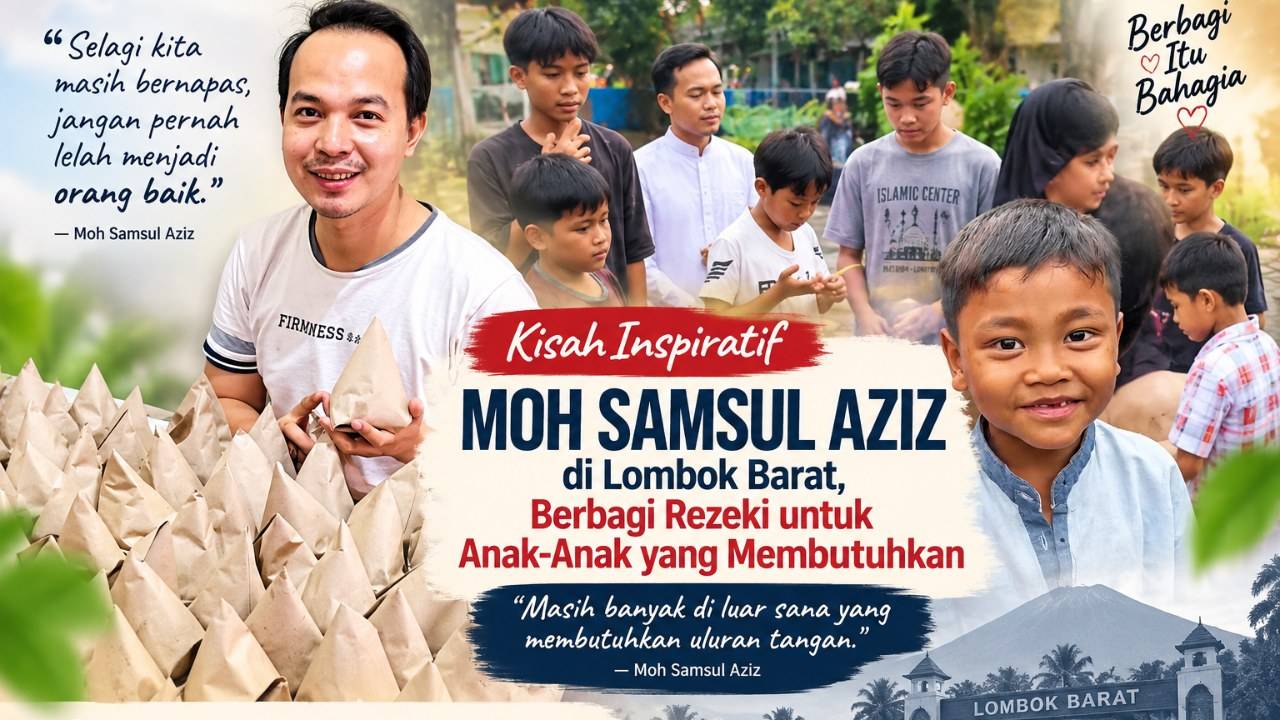 Gambar Kisah Inspiratif Moh Samsul Aziz di Lombok Barat, Berbagi Rezeki untuk Anak-Anak yang Membutuhkan